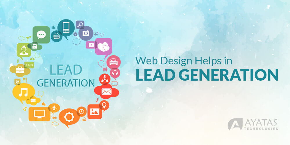 How to Create and Optimize call to actions based Web Designs which help in lead Generation - Ayatas Technologies