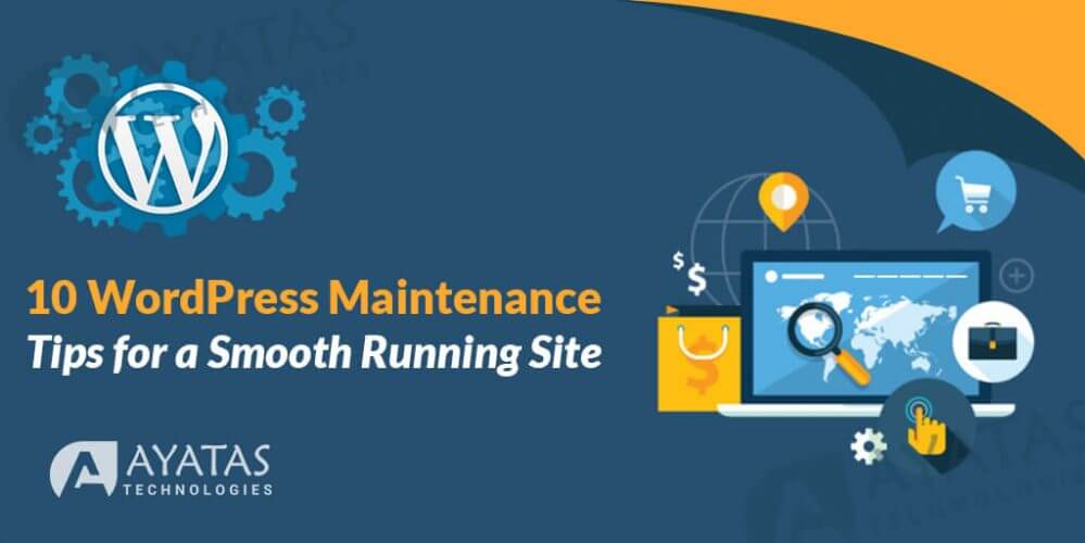 10 Wordpress Maintenance Tips for a Smooth Running Site - Ayatas Technologies