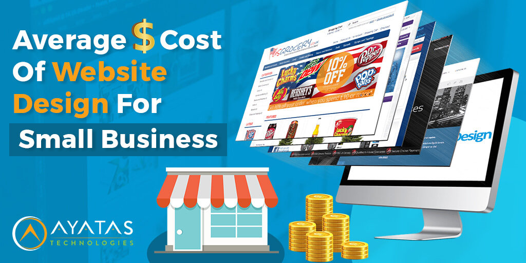 Average Cost Of Website Design For Small Business - ayatas technologies