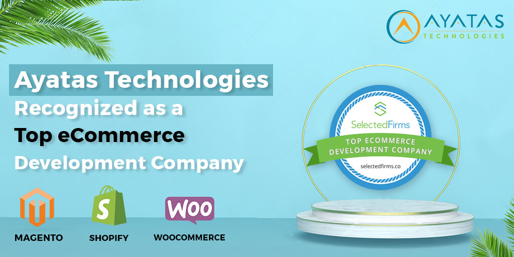 Ayatas Technologies recognized as a Top eCommerce Development Company